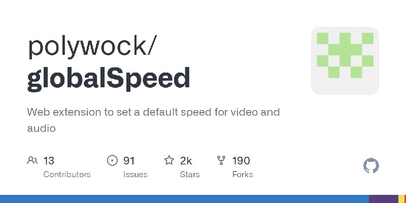 GitHub - polywock/globalSpeed: Web extension to set a default speed for video and audio