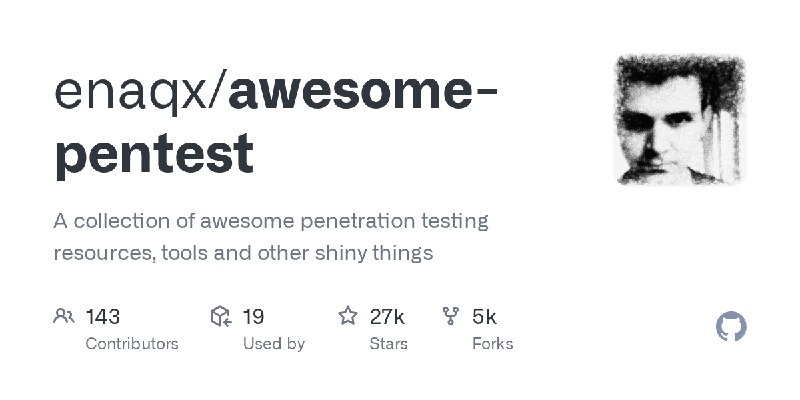 GitHub - enaqx/awesome-pentest: A collection of awesome penetration testing resources, tools and other shiny things