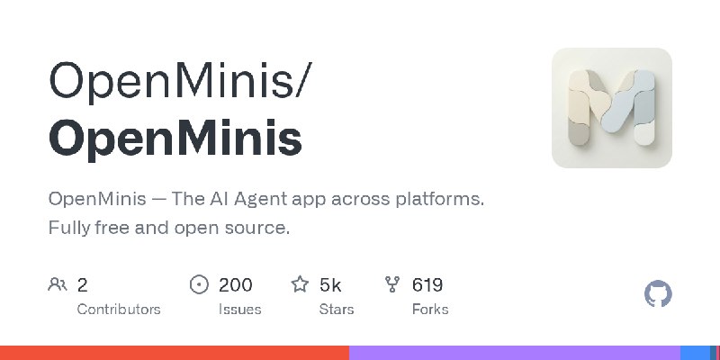 GitHub - OpenMinis/OpenMinis: OpenMinis — The AI Agent app across platforms. Fully free and open source.