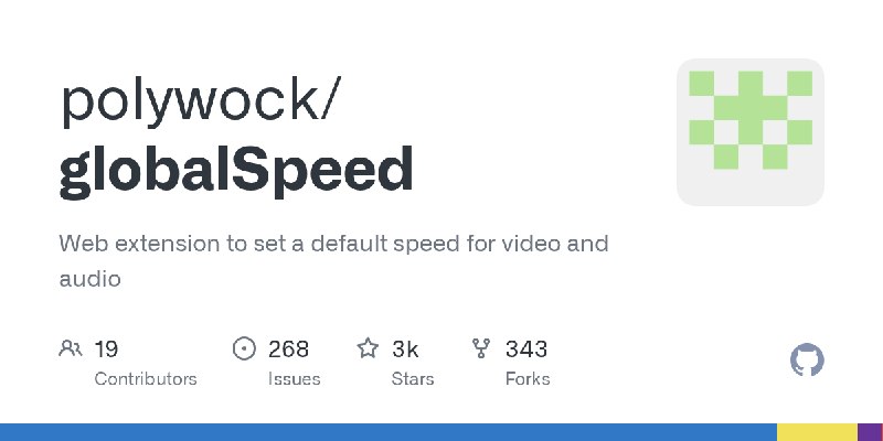 GitHub - polywock/globalSpeed: Web extension to set a default speed for video and audio