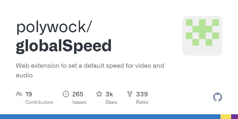 GitHub - polywock/globalSpeed: Web extension to set a default speed for video and audio